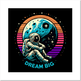 dream big astronaut v2 Posters and Art